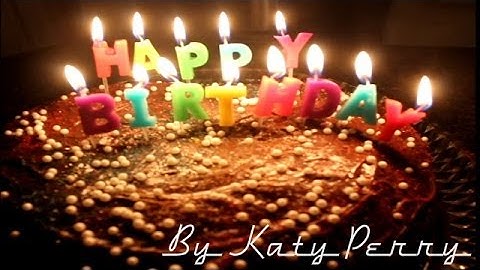 Katy Perry - Birthday (Music Video)