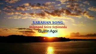 Video thumbnail of "Gustin Agoi - Milangad Soira Sopinsodu"