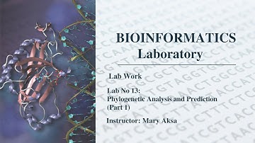 Lab No 13 | PHYLOGENETIC ANALYSIS & PREDICTION (Part 1)