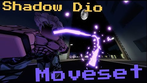 Shadow DIO Moveset | Jujutsu Shenanigans