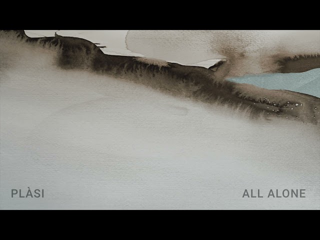PLASI - All Alone