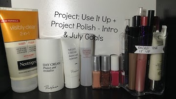 Project: Use It Up + Project Polish - Intro & July Goals