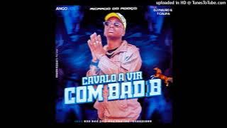 Ricardo Do Adoço - Cavalo a vir Com Bad B