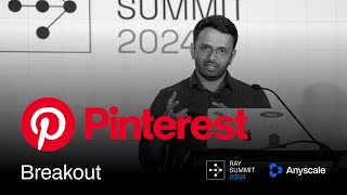 Pinterest's ML Evolution: Distributed Training with Ray | Ray Summit 2024 Wealth