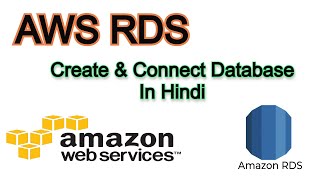 AWS RDS | How to create and connect RDS Database in AWS | In Hindi