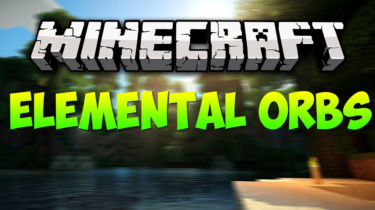 Minecraft Mods - Elemental Orbs | Magic Orbs! (HD) - YouTube