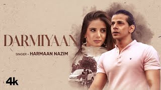 &quot;Darmiyaan&quot; New Video Song | Harmaan Nazim Feat. Amaan F Khan, Nikki Sharma | Latest Video Song 2022