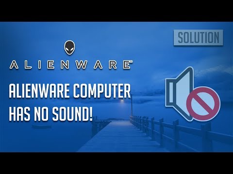 Fix Alienware Laptop Has No Sound Windows 1087 - 3 Solutions