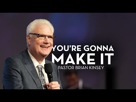 You're Gonna Make It | Pastor Brian Kinsey