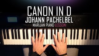 How To Play: Canon In D (Johann Pachelbel) | Piano Tutorial Lesson