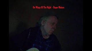 On Wings Of The Night - Roger Matura