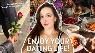 How to enjoy your DATING LIFE | tips to not get hurt in the process of finding your man