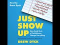 Just Show Up: How Small Acts of Faithfulness Change Everything (A Guide for Exhausted Christians)