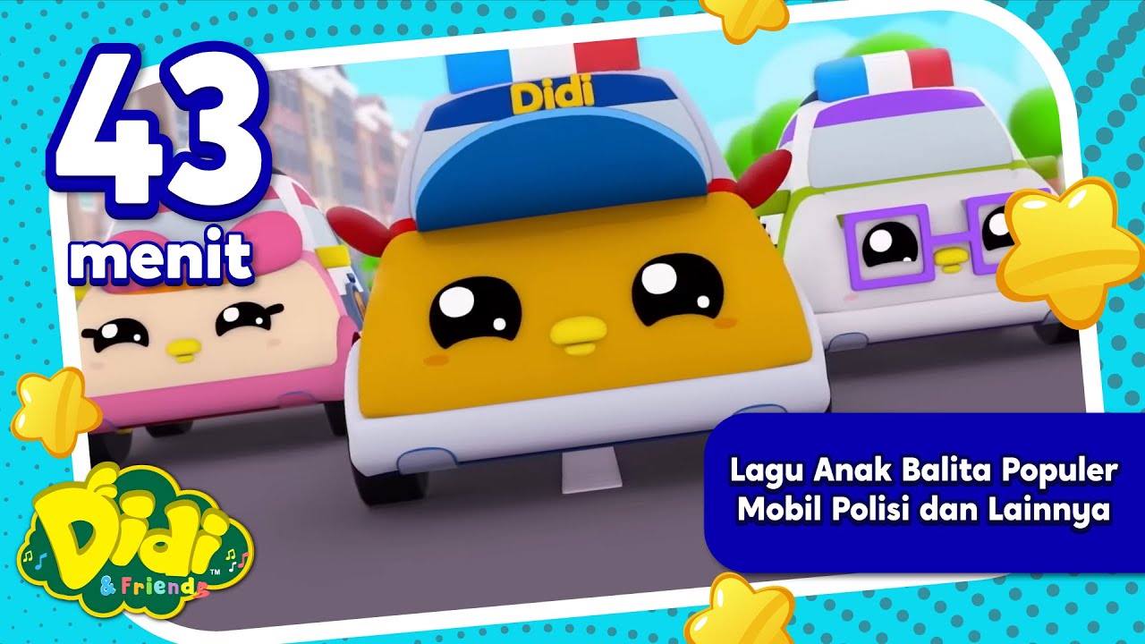 Lagu Anak Balita Indonesia Mobil Polisi Dan Lainnya Didi And Friends