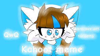 Kahoot // animation meme // lazy gift for @Kaeto_7