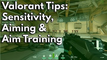Valorant Aim Guide: Sensitivity, Aiming & Practice