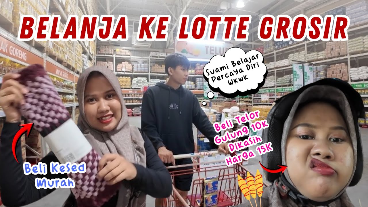 BELANJA KE LOTTE GROSIR KARAWANG‼️