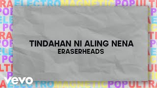 Watch Eraserheads Tindahan Ni Aling Nena video