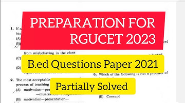 PREPARATION FOR RGUCET 2023 l B.ed questions Paper 2021 Partially Solved ll B.ed RGUCET 2023 l b.ed