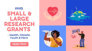 Small and Large Research Grants – Health, Climate, Youth & More