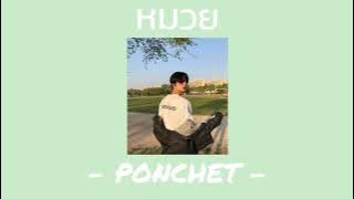 PONCHET - หมวย Feat. VARINZ,NONNY9