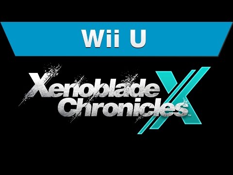 Wii U - Xenoblade Chronicles X Video Showcase