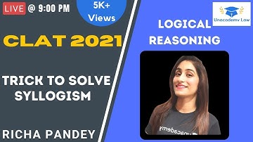 Trick to Solve Syllogism l Logical Reasoning l CLAT 2021 l Richa Pandey