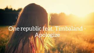 One republic feat. Timbaland - Apologize (tradução)