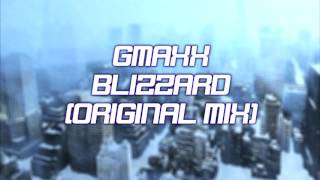 Video thumbnail of "GMAXX - Blizzard (Original Mix) [Extended]"