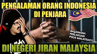 PENGALAMAN TAK TERLUPAKAN‼️ DI PENJARA DI NEGERI JIRAN MALAYSIA‼️ | Cak Lonjong