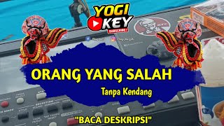 ORANG YANG SALAH (LUVIA BAND) - TANPA KENDANG || JANDHUT KOPLO NGUK DJ