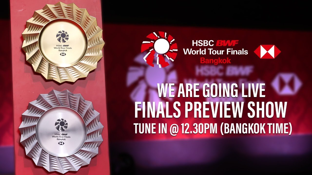 HSBC BWF World Tour Finals Preview Show