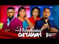 Weekend getaway  maurice sam chioma nwaoha ben touitou uche montana 2024 latest nigerian movies