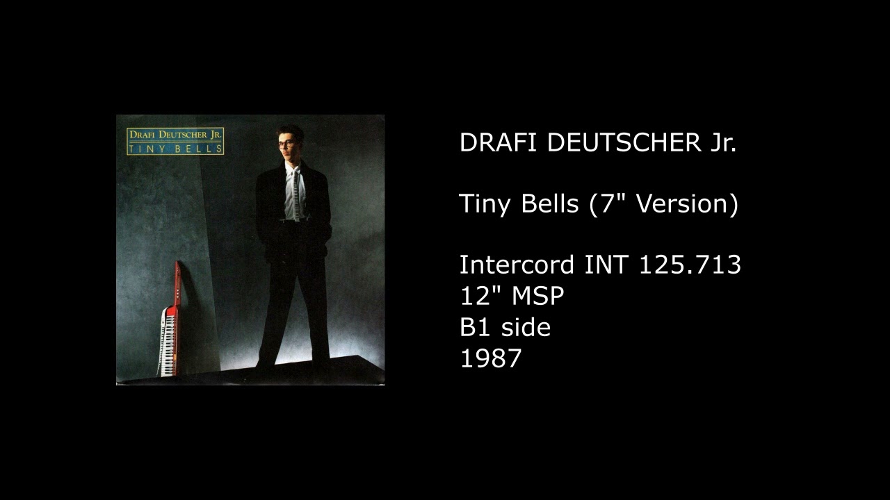 DRAFI DEUTSCHER Jr. - Tiny Bells (7'' Version) - 1987 