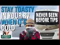 😰  INSULATE, HEAT & PROTECT • Key to stay warm in your RV