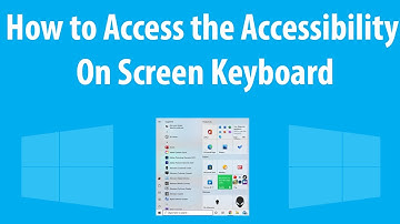 How to Turn the Accessibility On Screen Keyboard on in Windows 10