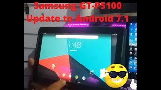 Samsung GT-P5100 Update To Android 7.1الترقية إلى أندرويد