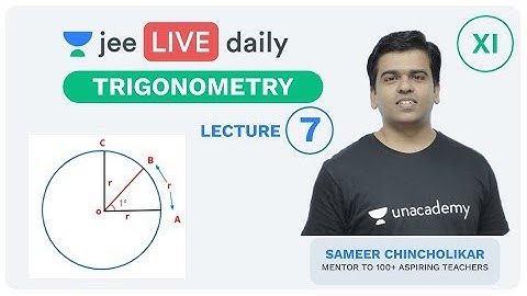JEE Mains: Trigonometry - Lecture 7 | Unacademy JEE | IIT JEE - Mathematics | Sameer Sir