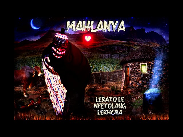 Mahlanya  - Lerato Le Nfetolang Lekhoba class=