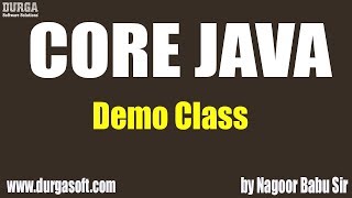 Core java | Core Java  Demo class by Nagoor Babu Sir