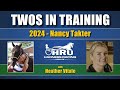 2024 - Twos In Training - Nancy Takter