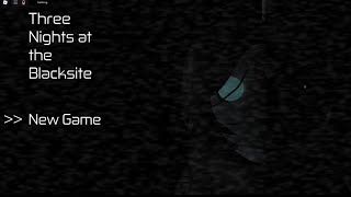 How To Play Three Nights At The Blacksite Not Clickbait