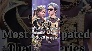 Top 12 most anticipated thai BL Series of 2026 to watch #zeenunew#geminifourth#pavelpooh#pondphuwin
