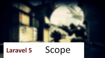 #9 Laravel 5: Scope (CS version)