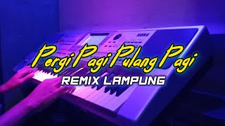 PERGI PAGI PULANG PAGI REMIX LAMPUNG TERBARU FULL BASS 🎧