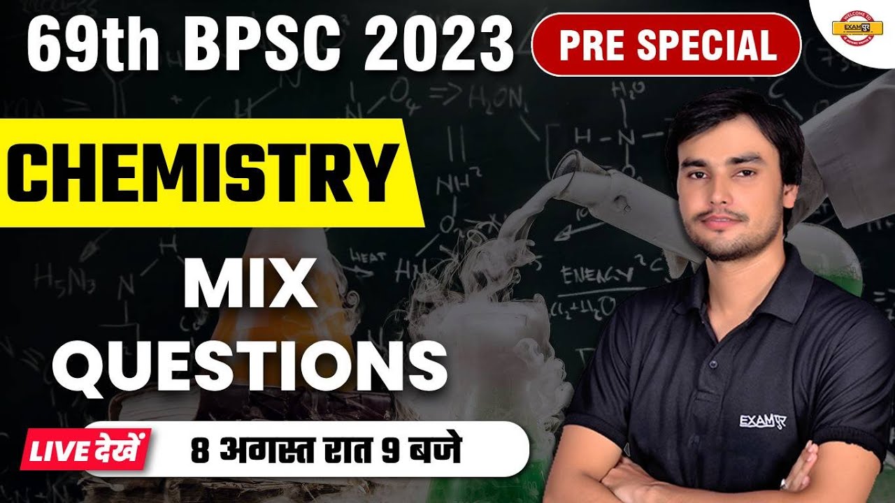 69TH BPSC 2023 PRELIMS | BPSC CHEMISTRY | MIX QUESTIONS | CHEMISTRY BY ...