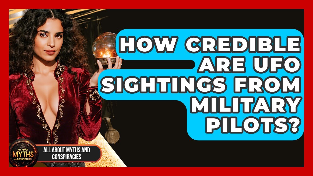 How Credible Are UFO Sightings From Military Pilots? - All About Myths and Conspiracies
