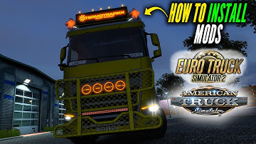 How To Install Mods In Euro Truck Simulator 2/American Truck Simulator