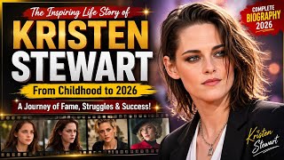 Kristen Stewart:The Complete Life Story (1990–2026) From Childhood to Hollywood Icon @KristenStewart