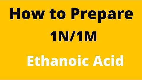 How to Prepare 1N/1M Ethanoic Acid #40 |  Class 11th & 12th, NEET, IIT & JEE